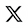 X